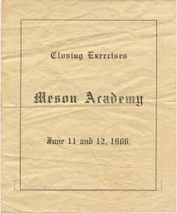 Closing Exercises ... Meson Academy ... June 11 and 12, 1906/ Monday Might [sic], June 11