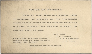 Notice of Removal... Charles Page Perin will remove from 71 Broadway to offices on the thirteenth floor of the United States Express Company's Building ...