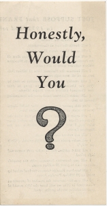 Honestly would you? Just suppose that Franklin Delano Roosevelt in 1932, had solemnly promised .... Would you have voted for him? It really doesn't seem so. Then why vote for him in 1936?