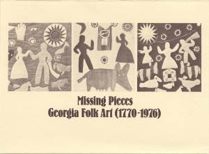 Missing Pieces: Georgia Folk Art (1770-1976)