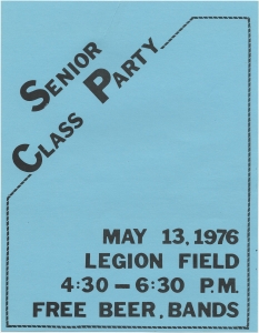Senior class party. May 13, 1976. Legion field ... Free Beer, Bands