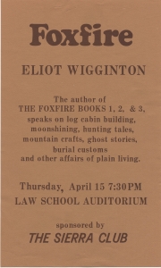 Foxfire. Eliot Wiggington .. Law School Auditorium