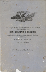 For judge of the Superior court of the eastern judicial district. Hon. William B. Fleming. For Solicitor General of the Eastern Judicial District Julian Hartridge for tax collector