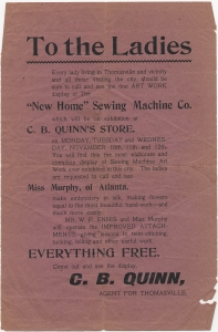 To the ladies ... "New home" sewing machine Co. will be on exhibition at C.B. Quinn's store, .... C.B. Quinn, agent for Thomasville