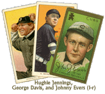 Hughie Jennings, George Davis, and Johnny Evers