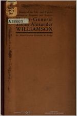 A sketch of the life and public services of Brigadier and Brevet Major-General James Alexander Williamson. By Major-General Grenville M. Dodge