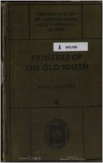 Pioneers of the old South; a chronicle of English colonial beginnings. by Mary Johnston
