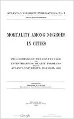 The Negro in business, report of a social study made under the direction of Atlanta University; together with the proceedings of the fourth Conference for the Study of the Negro Problems, held at Atlanta University, May 30-31, 1899