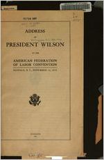 Address of President Wilson to the American federation of labor convention, Buffalo, N.Y., November 12, 1917.
