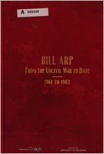 Arp, Bill, 1826-1903. Bill Arp from the Uncivil War to Date, 1861