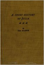 A short history of Julia, by Isa Glenn