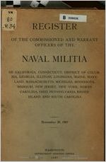 Register of the commissioned and warrant officers of the naval militia of California, Connecticut, District of Columbia, Georgia, Illinois, Louisiana, Maine, Maryland, Massachusetts, Michigan, Minnesota, Missouri, New Jersey, New York, North Carolina, Ohio, Pennsylvania, Rhode Island and South Carolina. November 30, 1907