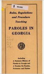Rules, regulations and procedure touching paroles in Georgia