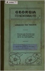 Georgia, 1733--bicentennial--1933. Handbook for teachers ... [Published by state Department of education, M. D. Collins, state superintendent of schools