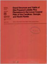 Stand structure and yields of site-prepared loblolly pine plantations in the lower Coastal plain of the Carolinas, Georgia, and North Florida / Jerome L. Clutter ... [et al.]