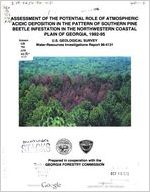 Assessment of the potential role of atmospheric acidic deposition in the pattern of southern pine beetle infestation in the northwestern Coastal Plain of Georgia, 1992-95 / by Thomas G. Huntington ; prepared in cooperation with the Georgia Forestry Commission