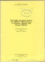 Yield tables and stand structure for loblolly pine plantations in Tennessee, Alabama, and Georgia highlands / Glendon W. Smalley and Robert L. Bailey