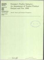 Georgia's timber industry : an assessment of timber product output and use, 1989 / John B. Tansey and Carolyn D. Steppleton