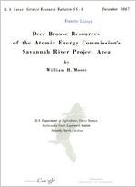 Deer browse resources of the Atomic Energy Commission's Savannah River Project Area / by William H. Moore