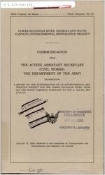 Lower Savannah River, Georgia and South Carolina, environmental restoration project : communication from the Acting Assistant Secretary (Civil Works), the Department of the Army, transmitting a report on the authorization ... pursuant to Pub. L. 104-303, sec. 101(a)(11)