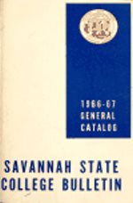 Savannah State Bulletin: General Catalog Issue, April 1966. Announcements for 1966-1967