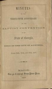 Minutes of the Thirty-Fifth Anniversary of the Baptist Convention of the State of Georgia [1857]