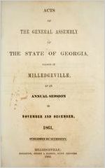 Acts of the General Assembly of the State of Georgia, passed in Milledgeville, at an annual session November and December 1861