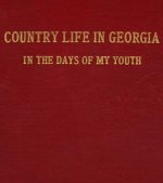 Country Life in Georgia in the Days of My Youth