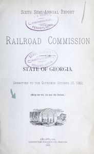 Semi-annual report of the Railroad Commission of the State of Georgia, submitted to the Governor ...