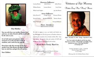 “Celebration of Life Honoring Mother Lucy Mae “Missy” Brown, Alpha – December 14, 1920 – Omega – September 6, 2015, Saturday, September 12, 2015, 11:00 a.m., Solomon Chapel A.M.E. Church, Ty, Georgia, Officiating: Reverend Dr. M DiAnn Flowers, pastor”