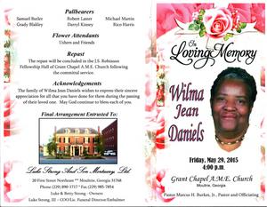 "In Loving Memory Wilma Jean Daniels, Friday, May 29, 2015, 4:00 p.m., Grant Chapel A.M.E. Church, Moultrie, Georgia, Pastor Marcus H. Burkes, Jr., pastor and officiating"