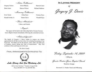 “In Loving Memory of Gregory J. Davis, Friday, September 18, 2009, 1:00 pm, Greater Newton Grove Baptist Church, Moultrie, Georgia, Reverend C. L. Ponder, pastor and officiating”
