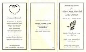 “Home Going Service for Vallie Louise Marshall Kerbo Dawson, March 15, 1933 – December 19, 1993, Sunday December 26, 1993, 3:00 o'clock p.m., Mother Easter Baptist Church, Moultrie, Georgia, Reverend Emory Hopkins, pastor, Reverend John W. Greene, officiating”