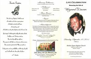 “Life Celebration Honoring the Life of Waymond Dawson, Saturday, September 10, 2011, 11:00 a.m., Mother Easter Baptist Church, 1400 West Central Avenue, Moultrie, Georgia, Reverend Freddie Castle, pastor and assisting, Reverend E.H. Hopkins, eulogist, Reverend Lorraine Fuller, assisting, A Luke Strong and Son Service”