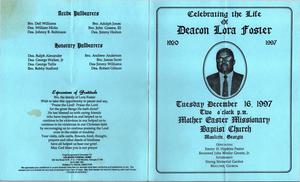 “Celebrating the Life of Deacon Lora Foster, 1920 – 1997, Tuesday, December 16, 1997, Two o'clock p.m., Mother Easter Missionary Baptist Church, Moultrie, Georgia, Officiating: Emory H. Hopkins, pastor, Reverend John Wesley Greene, Jr., Interment, Strong Memorial Garden, Moultrie, Georgia”