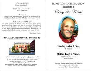 “Homegoing Celebration Honoring the Life of Larry Lee Harris, Saturday, August 6, 2016, 11:00 a.m., Mother Easter Baptist Church, 1400 West Central Avenue, Moultrie, Georgia, Reverend Freddie Castle, pastor and officiating, Reverend Alfred Jones, eulogist, Reverend Henry Hamm, assisting”