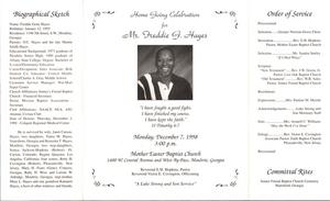 “Home Going Celebration for Mr. Freddie G Hayes, Monday, December 7, 1998, 3:00 p.m., Mother Easter Baptist Church, 1400 W. Central and West By-Pass, Moultrie, Georgia, Reverend E. H. Hopkins, pastor, Reverend Victor E. Covington, Officiating, A Luke Strong and Son Service”