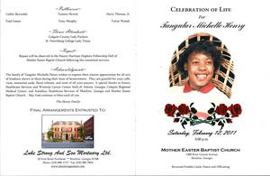 “Celebration of Life for Tangular Michelle Henry, Saturday, February 12, 2001, 3:00 p.m., Mother Easter Baptist Church, 1400 West Central Avenue, Moultrie, Georgia, Reverend Freddie Castle, pastor and officiating”