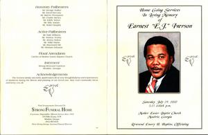 "Home Going Services in Loving Memory of Earnest "E.J." Iverson, Saturday, July 29, 2000, 3:15 o'clock p.m., Mother Easter Baptist Church, Moultrie, Ga., Reverend Emory H. Hopkins, officiating"