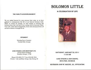 “Solomon Little, A Celebration of Life, Saturday, January 22, 2011, 11:00 a.m., Luke Strong and Son Chapel, Moultrie, Georgia, Reverend John W. Greene, Jr., officiating”