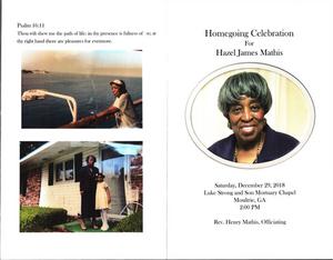 “Homegoing Celebration for Hazel James Mathis, Saturday, December 29, 2018, Luke Strong and Son Mortuary Chapel, Moultrie, GA, 2:00 p.m., Rev. Henry Mathis, officiating”