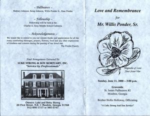 "Love and Remembrance for Mr. Willis Ponder, Sr., Sunday, June 11, 2000, 3:00 p.m., Graveside, St. James Pallbearers #2, Moultrie, Georgia, Brother Hollis Holloway, officiating, A Luke Strong and Son Service"