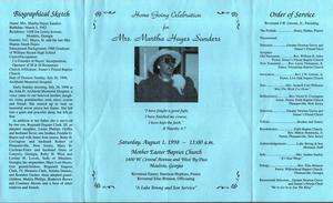 "Home Going Celebration for Mrs. Martha Hayes Sanders, Saturday. August 1, 1998, 11:00 a.m., Mother Easter Baptist Church, 1400 W. Central Avenue and West By-Pass, Moultrie, Georgia, Reverend Emory Harrison Hopkins, pastor, Reverend Silas Brinson, officiating, A Luke Strong and Son Service"