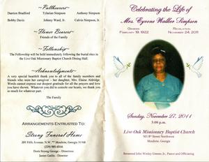 "Celebrating the Life of Mrs. Eyvone Walker Simpson, Genesis February 19, 1922, Revelation November 24, 2011, Sunday, November 27, 2011, 3:00 p.m., Live Oak Missionary Baptist Church, 501 8th Street Northwest, Moultrie, Georgia, Reverend John Wesley Greene, Jr., pastor and officiating"