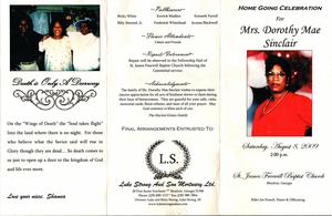 “Home Going Celebration for Mrs. Dorothy Mae Sinclair, Saturday, August 8, 2009, 2:00 p.m., St. James Freewill Baptist Church, Moultrie, Georgia, Elder Joe Powell, pastor & officiating”