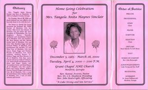 "Home Going Celebration for Mrs. Tangela Anita Haynes Sinclair. December 5, 1965 – March 28, 2000, Tuesday, April 4, 2000, 2:00 p.m., Grant Chapel A.M.E. Church, Moultrie, Georgia, Rev. Ronnie Averett, pastor, Rev. Dr. C. E. Shepherd, presiding, Rev. John Boatwright, officiating, A Luke Strong and Son Service"
