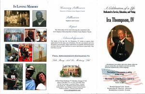 "A Celebration of a Life Dedicated to Service, Education and Voting, Ira Thompson, IV, Saturday, December 7, 2019, 2:00 p.m., Mother Easter Baptist Church, 1400 West Central Avenue, Moultrie, Georgia, Reverend Freddie Castle, pastor, Reverend John W. Greene. Jr., officiating, Reverend Kiley A. Johnson, eulogist"