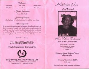 A Celebration of Love In Memory of Mrs. Rebecca Underwood, October 10, 1924 – November 28, 2005, Morning Grove Baptist Church, Norman Park, Georgia, Saturday, December 3, 2005, 3:30 p.m., Reverend Lester Burkes, pastor, and officiating”