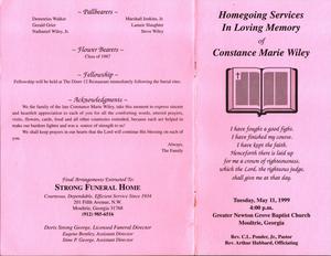 "Homegoing Services in Loving Memory of Constance Marie Wiley, Thursday, May 11, 1999, 4:00 p.m., Greater Newton Grove Baptist Church, Moultrie, Georgia, Rev. C. L. Ponder, Jr., pastor, Rev. Arthur Hubbard, officiating"