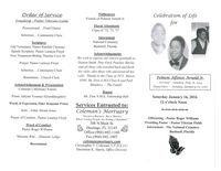 Celebration of life for Pelmon Alfonso Arnold, Jr., Arrival-Sunday, July 18, 1954, Departure-Sunday, January 10, 2016, Saturday, January 16, 2016, 12 o'clock Noon, Officiating: Pastor Roger Williams, Presiding Pastor: Pastor Titerian Fields, Internment: The National Cemetery, Bushnell, Florida